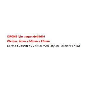 Sertec 606090 3.7V 4500 mAh Lityum Polimer Pil 1.5A (Drone İçin Uygun Değildir) - Görsel 2